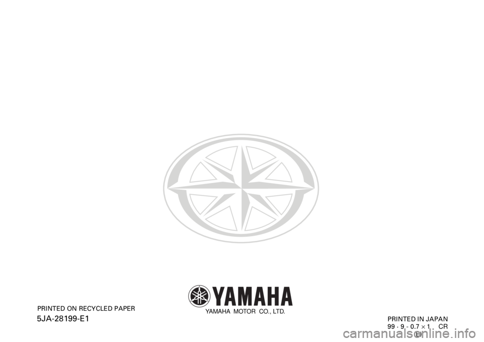 YAMAHA XV1600A 2000  Owners Manual YAMAHA  MOTOR  CO., LTD.5JA-28199-E1
PRINTED ON RECYCLED PAPER 
PRINTED IN JAPAN
99 · 9 - 0.7 ´ 1    CR
(E) 
