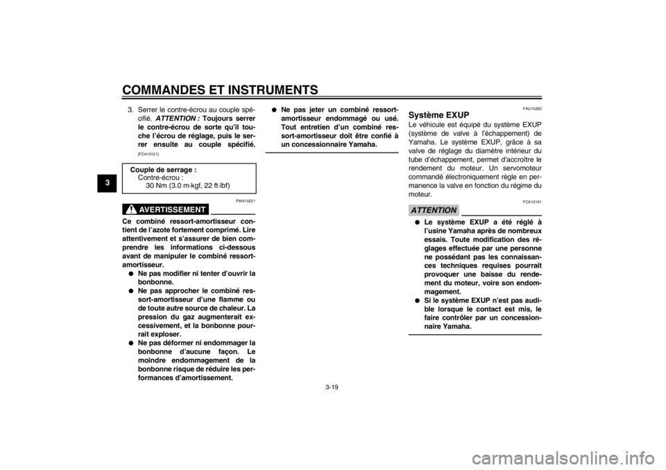 YAMAHA XV1900A 2012  Notices Demploi (in French) COMMANDES ET INSTRUMENTS
3-19
3
3. Serrer le contre-écrou au couple spé-cifié.  ATTENTION :  Toujours serrer
le contre-écrou de sorte qu’il tou-
che l’écrou de réglage, puis le ser-
rer ensu