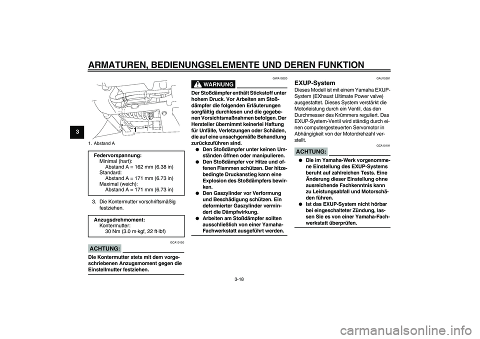 YAMAHA XV1900A 2007  Betriebsanleitungen (in German) ARMATUREN, BEDIENUNGSELEMENTE UND DEREN FUNKTION
3-18
3
3. Die Kontermutter vorschriftsmäßig 
festziehen.ACHTUNG:
GCA10120
Die Kontermutter stets mit dem vorge-
schriebenen Anzugsmoment gegen die Ei