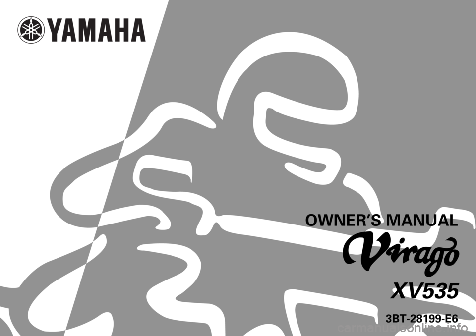 YAMAHA XV535 2000  Owners Manual    
 
  
3BT-28199-E6
OWNER’S MANUAL
XV535 