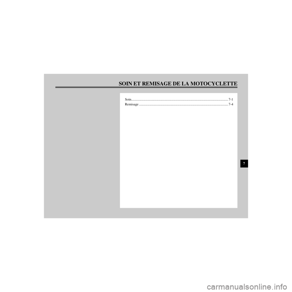 YAMAHA XV535 2000  Notices Demploi (in French) R
SOIN ET REMISAGE DE LA MOTOCYCLETTE
/Net/layout8/ForUsers_2/mac_user/Kayo/AA9150_XV535-F6/French/F-7TOC.frame
Soin....................................................................................