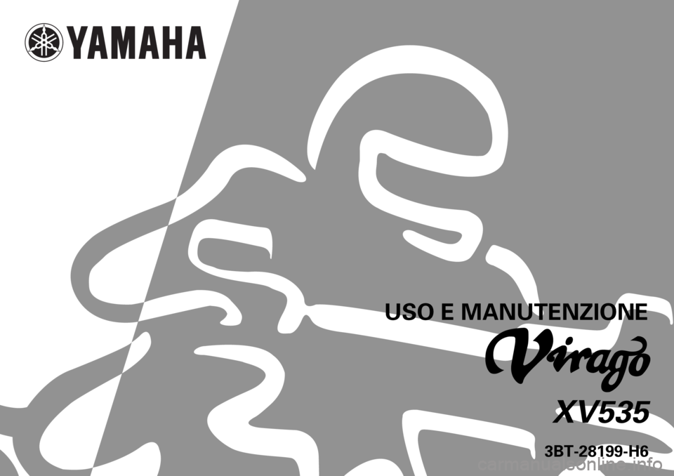YAMAHA XV535 2000  Manuale duso (in Italian)    
 
  
3BT-28199-H6
USO E MANUTENZIONE
XV535 