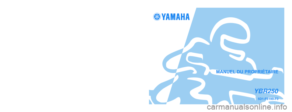 YAMAHA YBR250 2007  Notices Demploi (in French) 