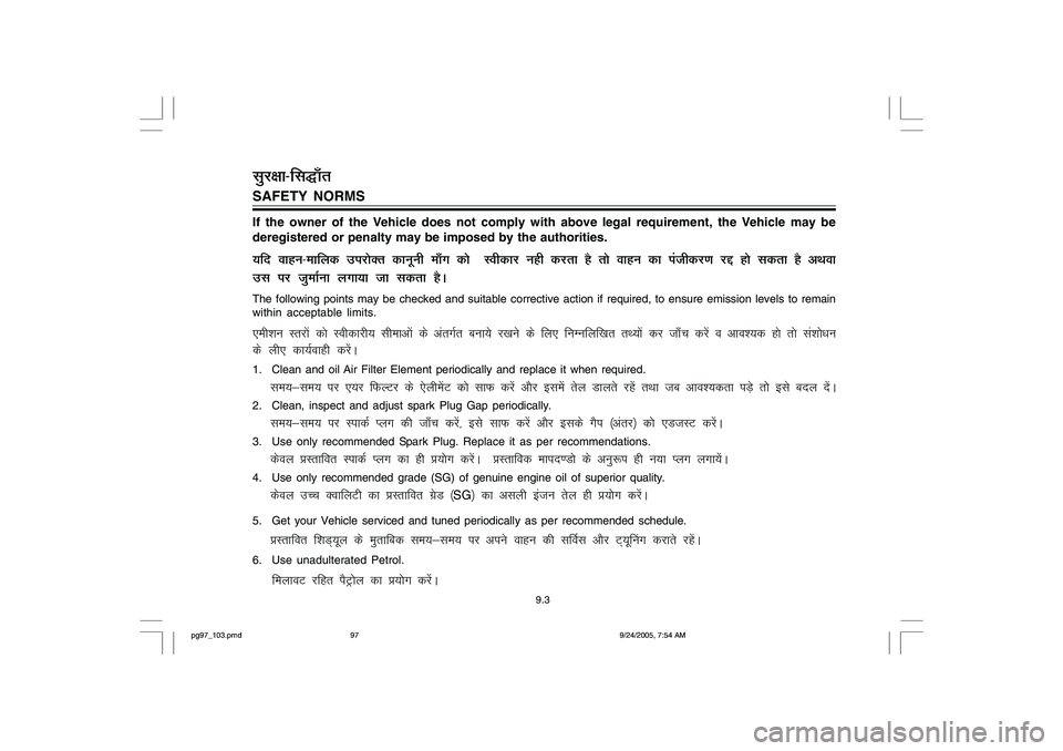 YAMAHA YD110 2006  Owners Manual If the owner of the Vehicle does not comply with above legal requirement, the Vehicle may be
deregistered or penalty may be imposed by the authorities.;fn okgu&ekfyd mij¨Dr dkuwuh ek¡x d¨  Lohdkj u