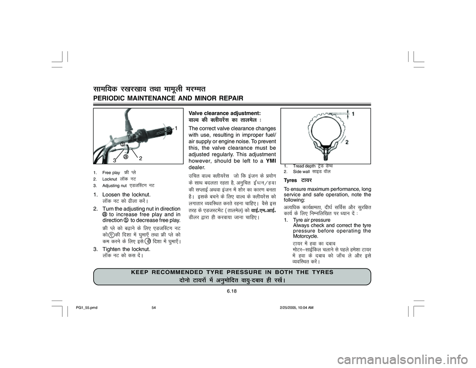 YAMAHA YD110 2005 Workshop Manual 1. Tread depth  
VsªªM MsIFk
2. Side wall  
lkbM okWy
Tyres 
 Vk;j
To ensure maximum performance, long
service and safe operation, note the
following:vR;f/kd dk;Z{kerk] nh?kZ l£ol v©j lqjf{kr
dk;Z