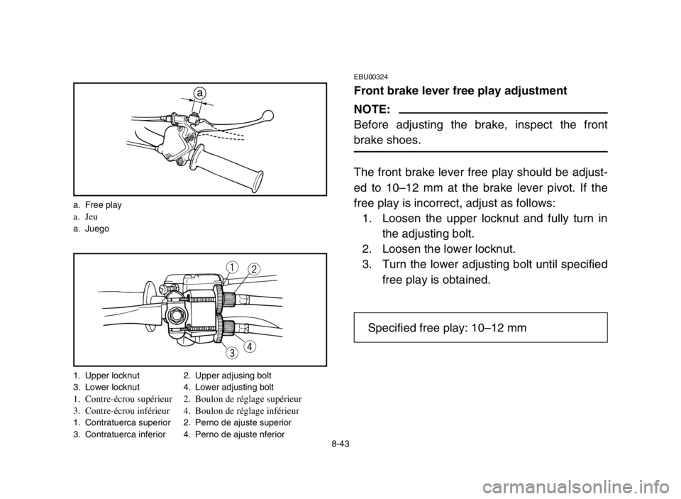 YAMAHA YFM50S 2004 Owners Manual wq
re
1. Upper locknut 2. Upper adjusing bolt
3. Lower locknut 4. Lower adjusting bolt
1. Contre-écrou supérieur 2. Boulon de réglage supérieur
3. Contre-écrou inférieur 4. Boulon de réglage in YAMAHA YFM50S 2004 Owners Manual wq
re
1. Upper locknut 2. Upper adjusing bolt
3. Lower locknut 4. Lower adjusting bolt
1. Contre-écrou supérieur 2. Boulon de réglage supérieur
3. Contre-écrou inférieur 4. Boulon de réglage in