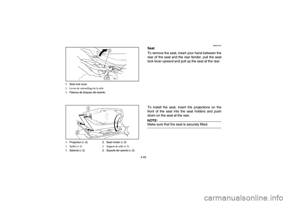 YAMAHA YFM660R 2005 Manuale de Empleo (in Spanish) 4-33 1. Seat lock lever
1. Levier de verrouillage de la selle
1. Palanca de bloqueo del asiento
1. Projection (× 2) 2. Seat holder (× 2)
1. Saillie (× 2) 2. Support de selle (× 2)
1. Saliente (× YAMAHA YFM660R 2005 Manuale de Empleo (in Spanish) 4-33 1. Seat lock lever
1. Levier de verrouillage de la selle
1. Palanca de bloqueo del asiento
1. Projection (× 2) 2. Seat holder (× 2)
1. Saillie (× 2) 2. Support de selle (× 2)
1. Saliente (×