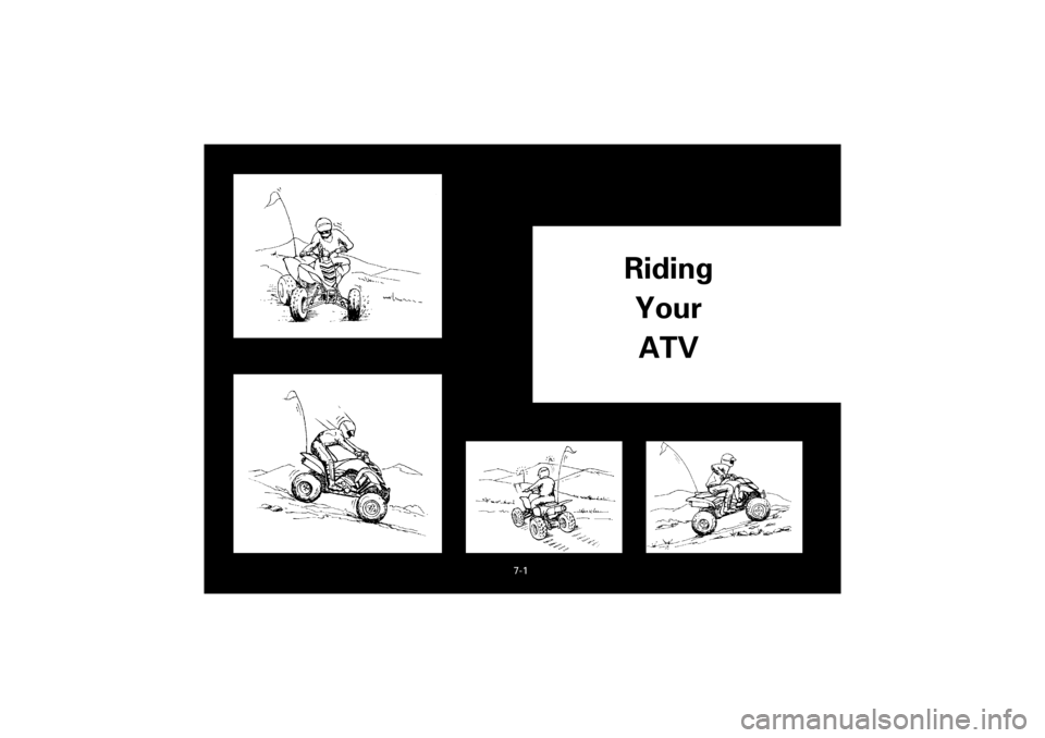 YAMAHA YFM660R 2001  Notices Demploi (in French) 7-1
Yuki_DATA2:HM00G210_YFM660R-60:YFM350-7.frameEL
EDF60700
Riding Your ATV
7-1
Riding
Your
ATV 