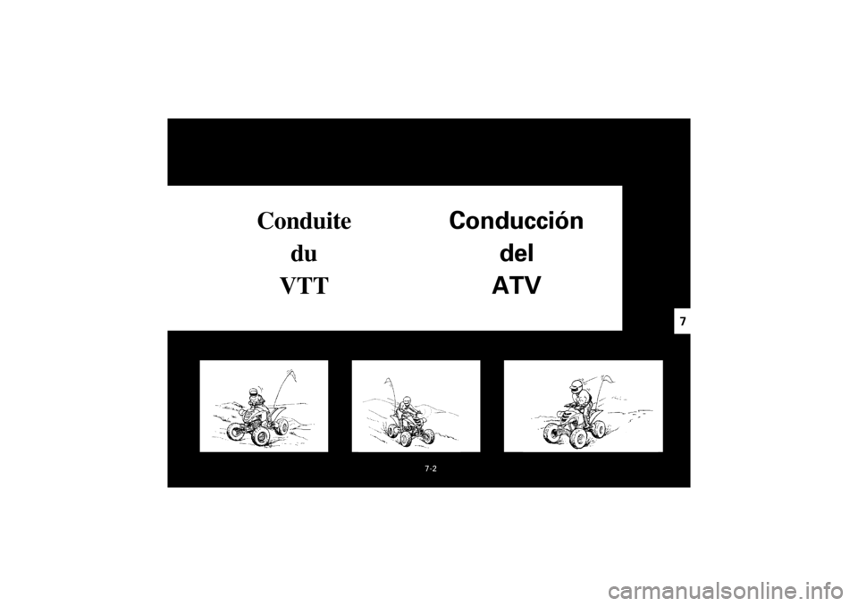 YAMAHA YFM660R 2001  Notices Demploi (in French) Yuki_DATA2:HM00G210_YFM660R-60:YFM350-7.frame
7-2
ER
FDF60700
Conduite de la VTT
SDF60700
Conducción de la ATV
7-#7-2
7
Conduite
du
VTTConducción
del
ATV
7 