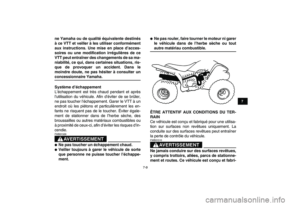 YAMAHA YFM80R 2008 Notices Demploi (in French)
7-9
1
2
3
4
5
67
8
9
10
11
ne Yamaha ou de qualité équivalente destinés
à ce VTT et veiller à les utiliser conformément
aux instructions. Une mise en place d’acces-
soires ou une modifica YAMAHA YFM80R 2008 Notices Demploi (in French)
7-9
1
2
3
4
5
67
8
9
10
11
ne Yamaha ou de qualité équivalente destinés
à ce VTT et veiller à les utiliser conformément
aux instructions. Une mise en place d’acces-
soires ou une modifica
