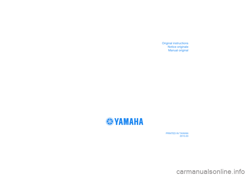 YAMAHA YFM90 2016 Manuale de Empleo (in Spanish) DIC183
Original instructionsNotice originaleManual original
PRINTED IN TAIWAN 2015.03 YAMAHA YFM90 2016 Manuale de Empleo (in Spanish) DIC183
Original instructionsNotice originaleManual original
PRINTED IN TAIWAN 2015.03