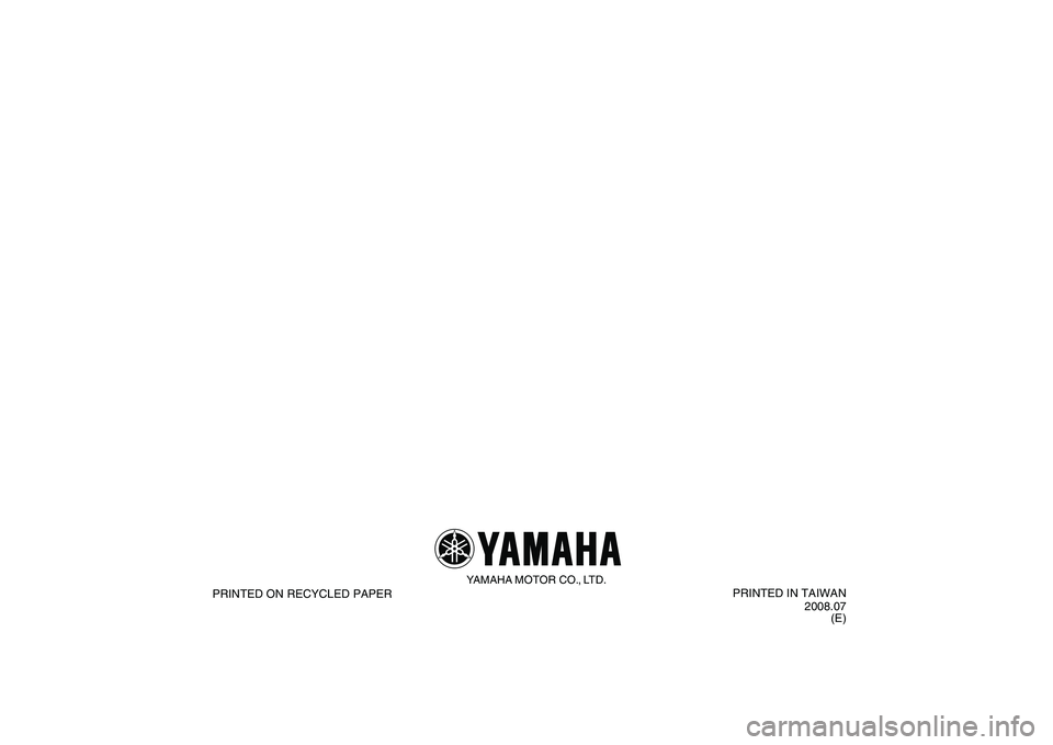 YAMAHA YFM90R 2009 Owners Manual YAMAHA MOTOR CO., LTD.
PRINTED ON RECYCLED PAPERPRINTED IN TAIWAN
2008.07(E) YAMAHA YFM90R 2009 Owners Manual YAMAHA MOTOR CO., LTD.
PRINTED ON RECYCLED PAPERPRINTED IN TAIWAN
2008.07(E)