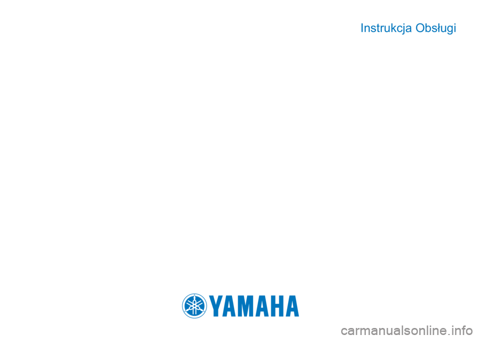 YAMAHA YFZ450 2017 Instrukcja obsługi (in Polish) Instrukcja Obsługi YAMAHA YFZ450 2017 Instrukcja obsługi (in Polish) Instrukcja Obsługi