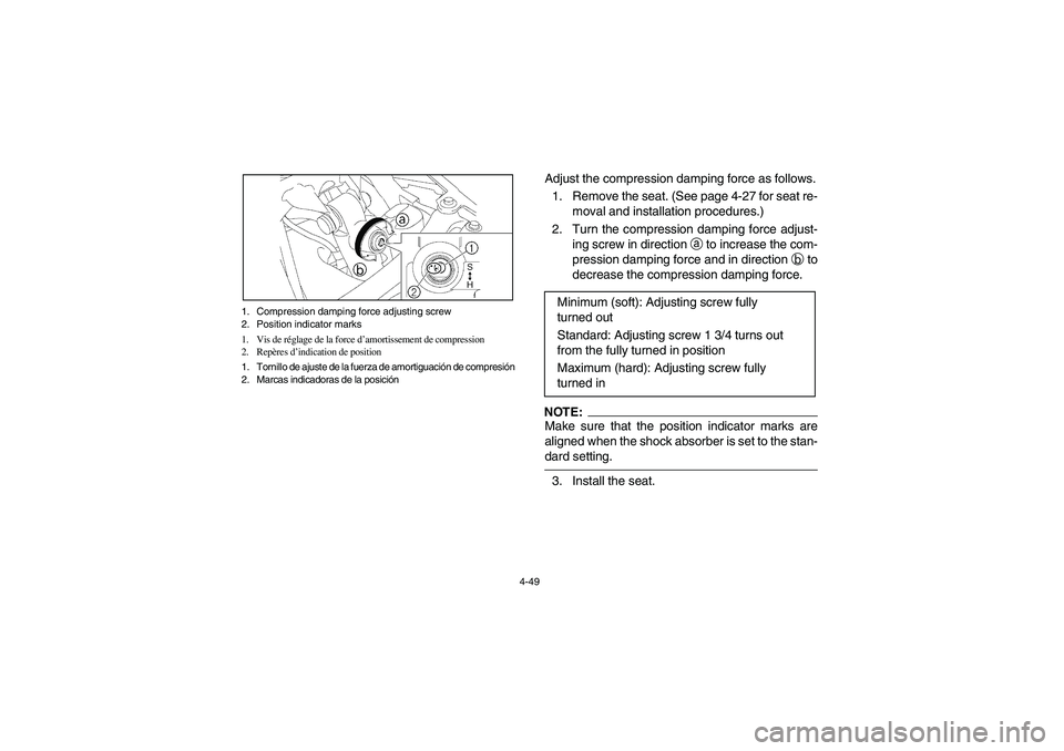 YAMAHA YFZ450 2005 Manuale de Empleo (in Spanish) 4-49 1. Compression damping force adjusting screw
2. Position indicator marks
1. Vis de réglage de la force d’amortissement de compression
2. Repères d’indication de position
1. Tornillo de ajus YAMAHA YFZ450 2005 Manuale de Empleo (in Spanish) 4-49 1. Compression damping force adjusting screw
2. Position indicator marks
1. Vis de réglage de la force d’amortissement de compression
2. Repères d’indication de position
1. Tornillo de ajus