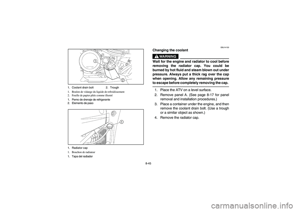 YAMAHA YFZ450 2005 Manuale de Empleo (in Spanish) 8-45 1. Coolant drain bolt 2. Trough
1. Boulon de vidange du liquide de refroidissement
2. Feuille de papier pliée comme illustré
1. Perno de drenaje de refrigerante
2. Elemento de paso
1. Radiator YAMAHA YFZ450 2005 Manuale de Empleo (in Spanish) 8-45 1. Coolant drain bolt 2. Trough
1. Boulon de vidange du liquide de refroidissement
2. Feuille de papier pliée comme illustré
1. Perno de drenaje de refrigerante
2. Elemento de paso
1. Radiator