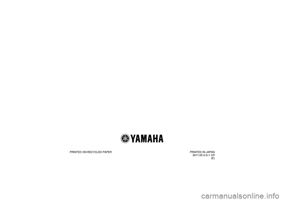 YAMAHA YFZ450R 2012  Owners Manual PRINTED ON RECYCLED PAPERPRINTED IN JAPAN
2011.05-0.3 ×1 CR
(E)
U18P66E0.book  Page 1  Monday, May 16, 2011  4:23 PM 