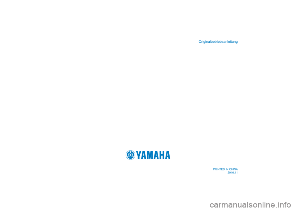 YAMAHA YS125 2017  Betriebsanleitungen (in German) DIC183
Originalbetriebsanleitung
PRINTED IN CHINA2016.11 