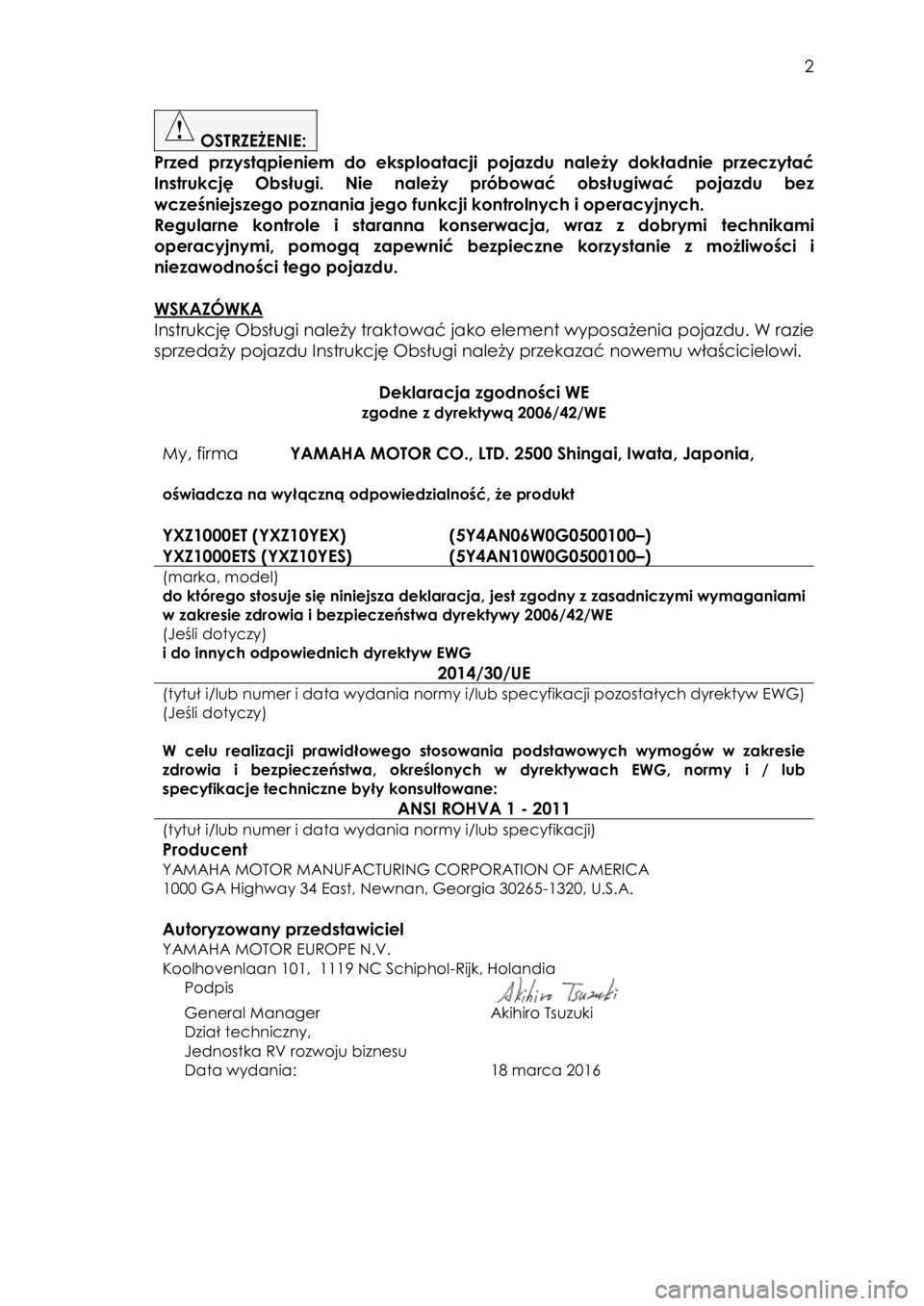 YAMAHA YXZ1000R SS 2018  Instrukcja obsługi (in Polish)  2 
 OSTRZEŻENIE:  
Przed  przystąpieniem  do  eksploatacji pojazdu należy  dokładnie  przeczytać 
Instrukcję  Obsługi. Nie  należy  próbować  obsługiwać pojazdu bez 
wcześniejszego pozna