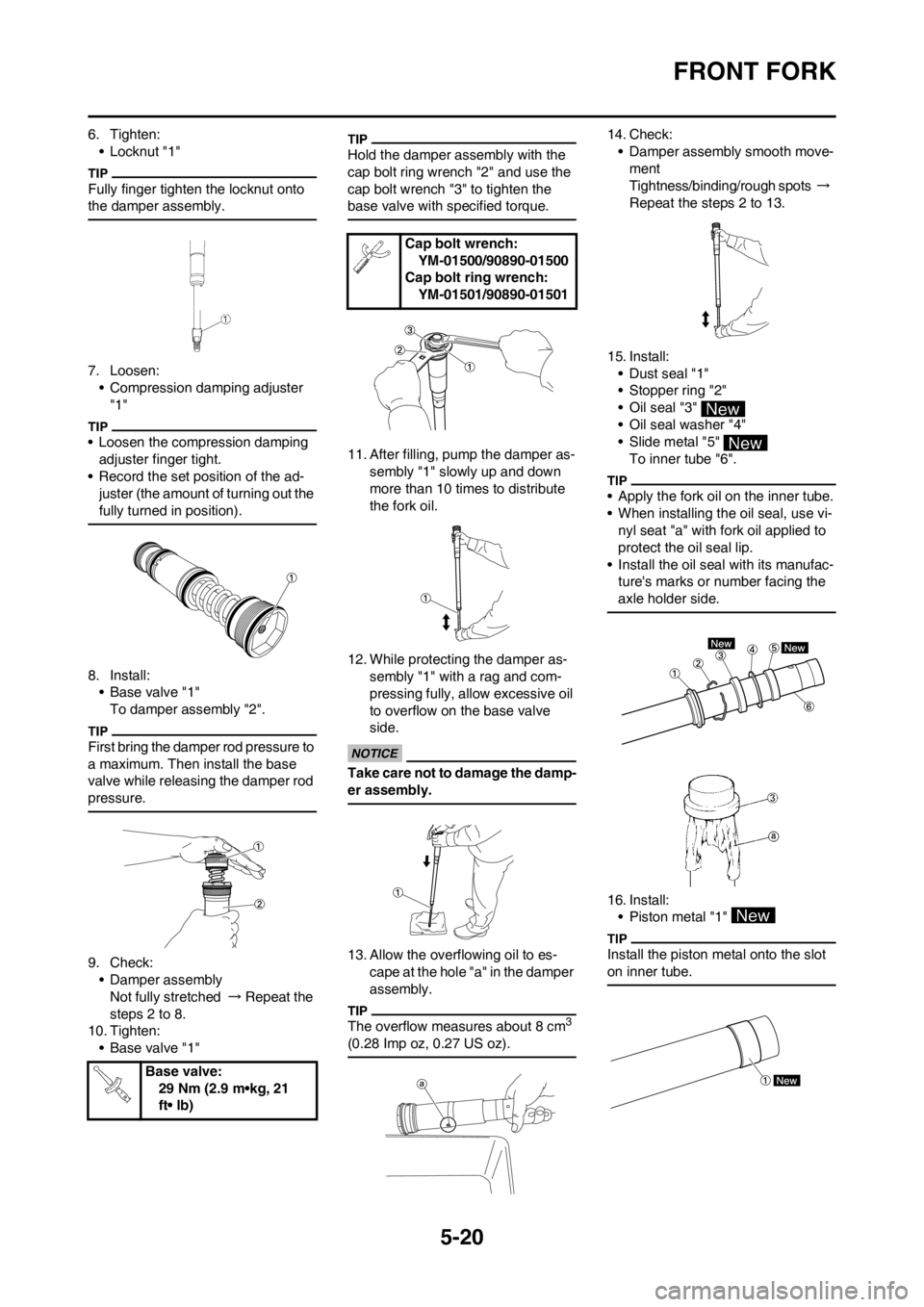 YAMAHA YZ125LC 2013 Owners Manual 5-20
FRONT FORK
6. Tighten:
• Locknut "1"
Fully finger tighten the locknut onto
the damper assembly.
7. Loosen:
• Compression damping adjuster
"1"
• Loosen the compression damping
adjuster fi YAMAHA YZ125LC 2013 Owners Manual 5-20
FRONT FORK
6. Tighten:
• Locknut "1"
Fully finger tighten the locknut onto
the damper assembly.
7. Loosen:
• Compression damping adjuster
"1"
• Loosen the compression damping
adjuster fi