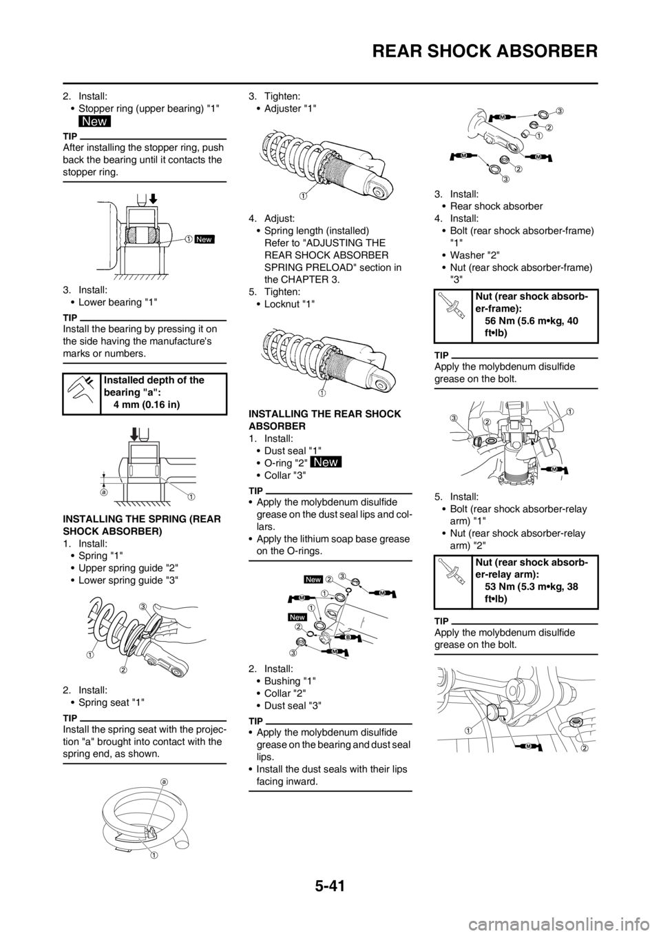 YAMAHA YZ125LC 2013 Owners Manual 5-41
REAR SHOCK ABSORBER
2. Install:
• Stopper ring (upper bearing) "1"
After installing the stopper ring, push
back the bearing until it contacts the
stopper ring.
3. Install:
• Lower bearing YAMAHA YZ125LC 2013 Owners Manual 5-41
REAR SHOCK ABSORBER
2. Install:
• Stopper ring (upper bearing) "1"
After installing the stopper ring, push
back the bearing until it contacts the
stopper ring.
3. Install:
• Lower bearing