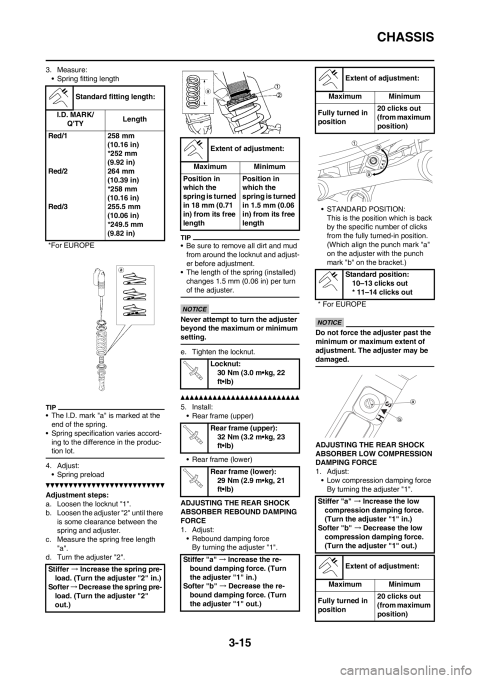 YAMAHA YZ125LC 2013 Workshop Manual 3-15
CHASSIS
3. Measure:
• Spring fitting length
• The I.D. mark "a" is marked at the
end of the spring.
• Spring specification varies accord-
ing to the difference in the produc-
tion lot.
4. YAMAHA YZ125LC 2013 Workshop Manual 3-15
CHASSIS
3. Measure:
• Spring fitting length
• The I.D. mark "a" is marked at the
end of the spring.
• Spring specification varies accord-
ing to the difference in the produc-
tion lot.
4.