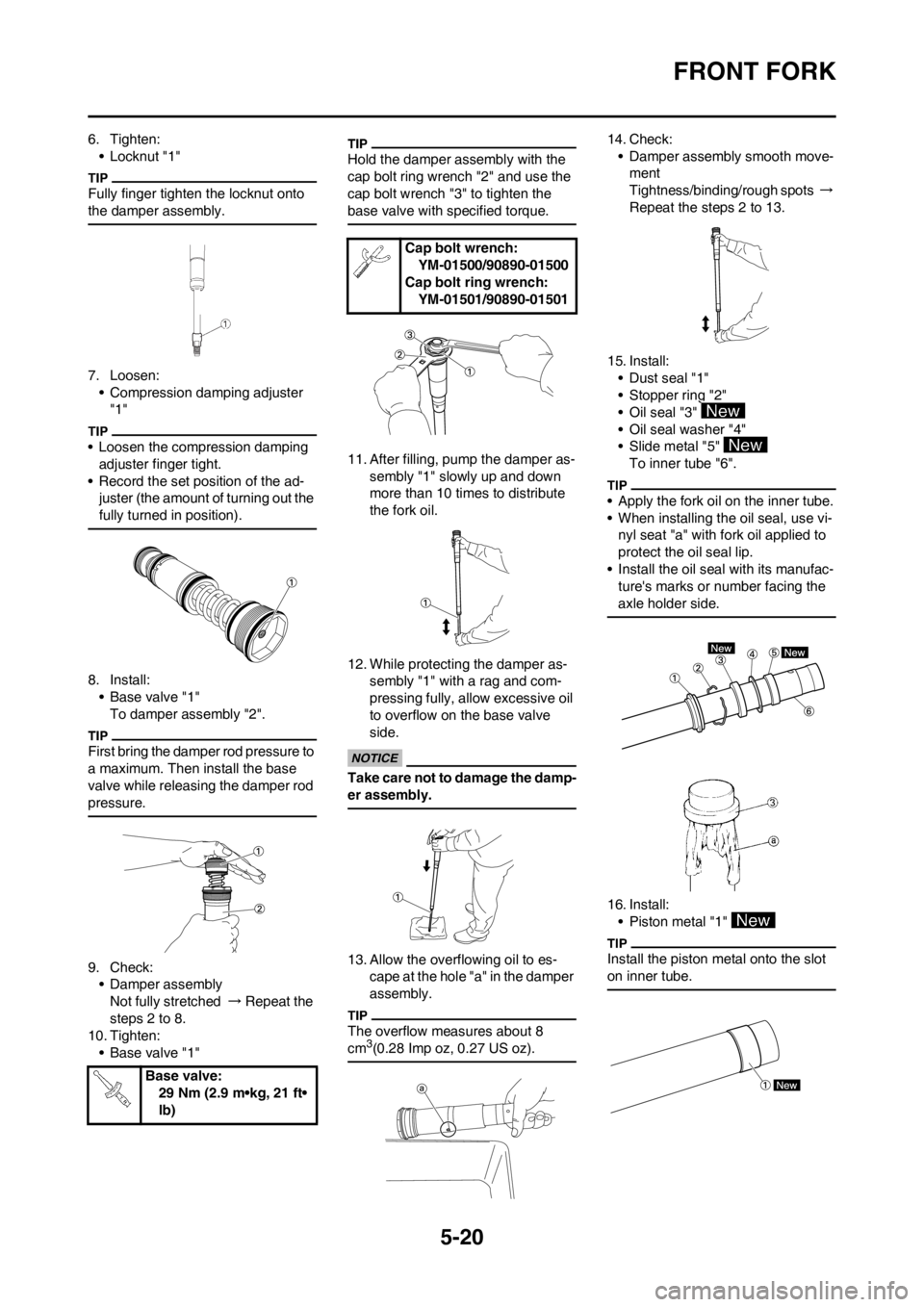 YAMAHA YZ125LC 2012 Owners Manual 5-20
FRONT FORK
6. Tighten:
• Locknut "1"
Fully finger tighten the locknut onto
the damper assembly.
7. Loosen:
• Compression damping adjuster
"1"
• Loosen the compression damping
adjuster fi YAMAHA YZ125LC 2012 Owners Manual 5-20
FRONT FORK
6. Tighten:
• Locknut "1"
Fully finger tighten the locknut onto
the damper assembly.
7. Loosen:
• Compression damping adjuster
"1"
• Loosen the compression damping
adjuster fi