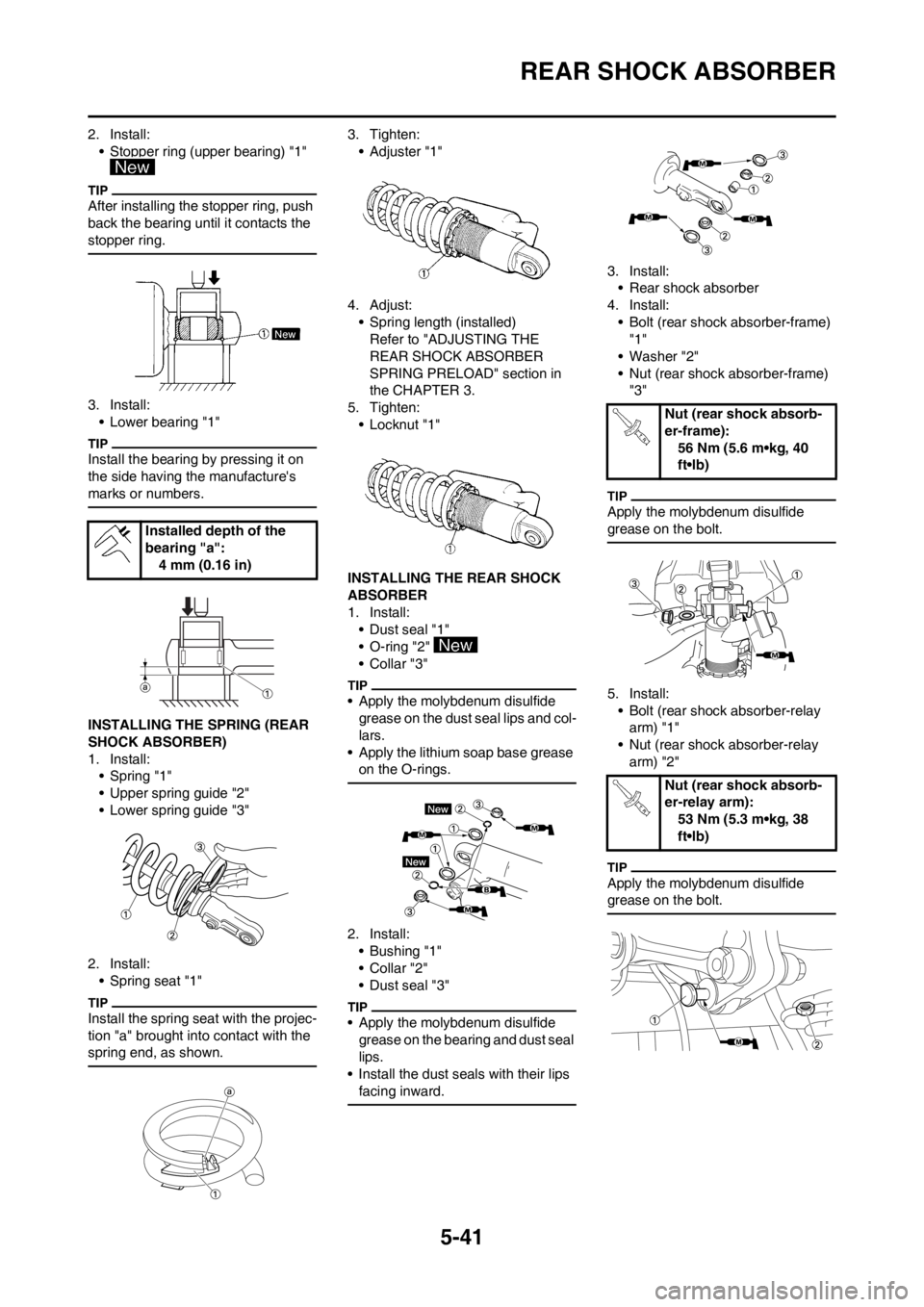 YAMAHA YZ125LC 2012 Owners Manual 5-41
REAR SHOCK ABSORBER
2. Install:
• Stopper ring (upper bearing) "1"
After installing the stopper ring, push
back the bearing until it contacts the
stopper ring.
3. Install:
• Lower bearing YAMAHA YZ125LC 2012 Owners Manual 5-41
REAR SHOCK ABSORBER
2. Install:
• Stopper ring (upper bearing) "1"
After installing the stopper ring, push
back the bearing until it contacts the
stopper ring.
3. Install:
• Lower bearing
