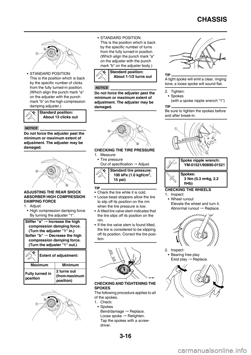 YAMAHA YZ125LC 2012 Workshop Manual 3-16
CHASSIS
• STANDARD POSITION:This is the position which is back 
by the specific number of clicks 
from the fully turned-in position. 
(Which align the punch mark "a" 
on the adjuster with the p