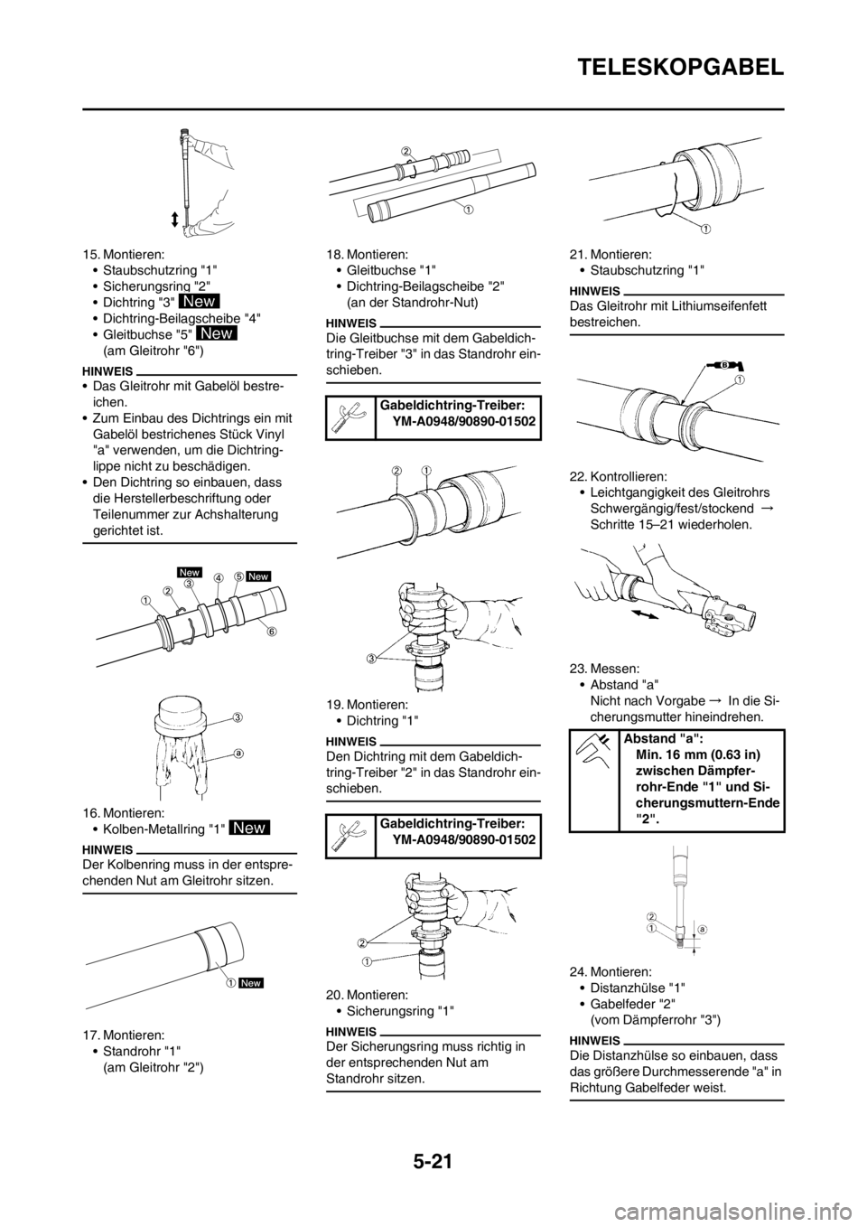 YAMAHA YZ125LC 2012 Notices Demploi (in French) 5-21
TELESKOPGABEL
15. Montieren:
• Staubschutzring "1"
• Sicherungsring "2"
• Dichtring "3"
• Dichtring-Beilagscheibe "4"
• Gleitbuchse "5"
(am Gleitrohr "6")
• Das Gleitrohr mit Gabelà YAMAHA YZ125LC 2012 Notices Demploi (in French) 5-21
TELESKOPGABEL
15. Montieren:
• Staubschutzring "1"
• Sicherungsring "2"
• Dichtring "3"
• Dichtring-Beilagscheibe "4"
• Gleitbuchse "5"
(am Gleitrohr "6")
• Das Gleitrohr mit GabelÃ