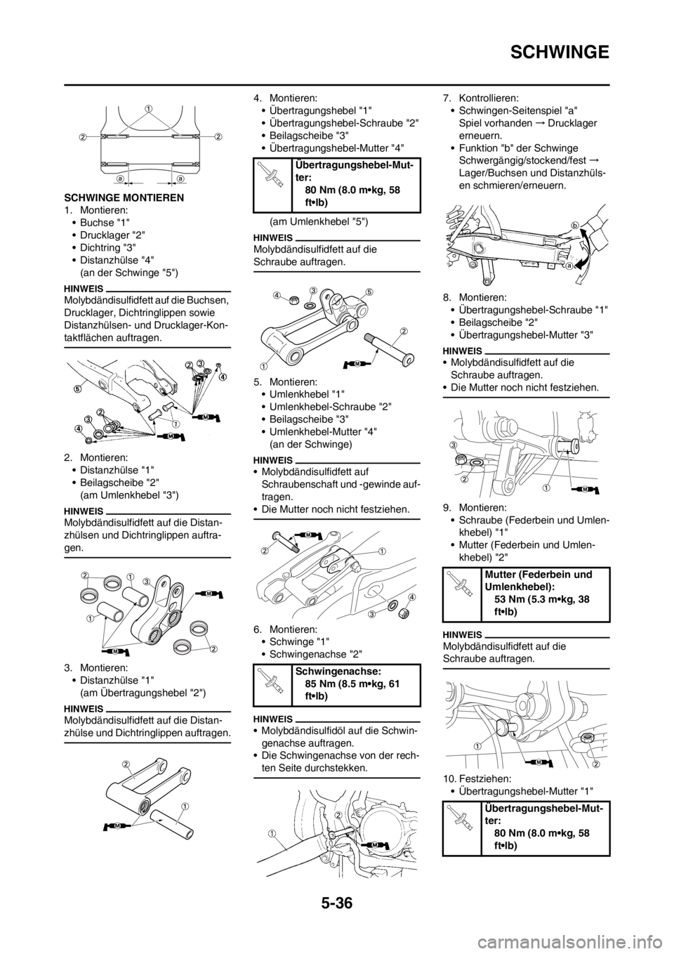 YAMAHA YZ125LC 2012 Notices Demploi (in French) 5-36
SCHWINGE
SCHWINGE MONTIEREN
1. Montieren:
• Buchse "1"
• Drucklager "2"
• Dichtring "3"
• Distanzhülse "4"
(an der Schwinge "5")
Molybdändisulfidfett auf die Buchsen,
Drucklager, Dicht YAMAHA YZ125LC 2012 Notices Demploi (in French) 5-36
SCHWINGE
SCHWINGE MONTIEREN
1. Montieren:
• Buchse "1"
• Drucklager "2"
• Dichtring "3"
• Distanzhülse "4"
(an der Schwinge "5")
Molybdändisulfidfett auf die Buchsen,
Drucklager, Dicht