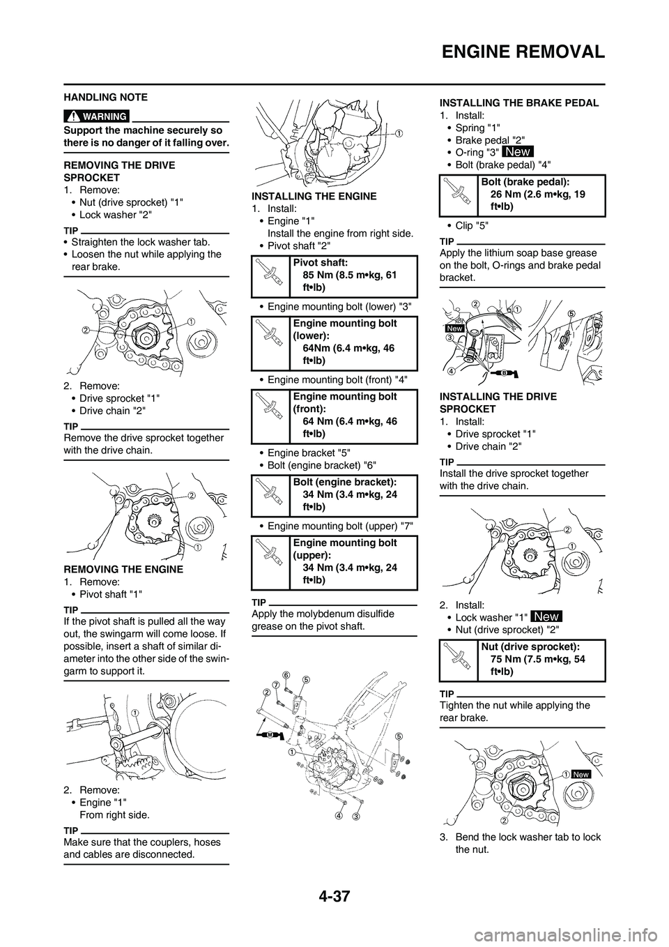 YAMAHA YZ125LC 2010 Owners Manual 4-37
ENGINE REMOVAL
HANDLING NOTE
Support the machine securely so
there is no danger of it falling over.
REMOVING THE DRIVE
SPROCKET
1. Remove:
• Nut (drive sprocket) "1"
• Lock washer "2"
• S YAMAHA YZ125LC 2010 Owners Manual 4-37
ENGINE REMOVAL
HANDLING NOTE
Support the machine securely so
there is no danger of it falling over.
REMOVING THE DRIVE
SPROCKET
1. Remove:
• Nut (drive sprocket) "1"
• Lock washer "2"
• S