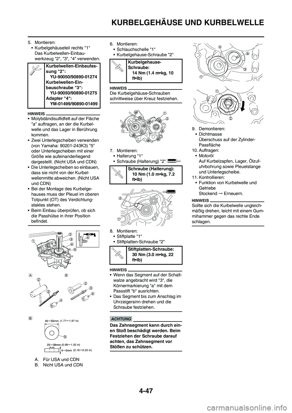 YAMAHA YZ125LC 2010 Betriebsanleitungen (in German) 4-47
KURBELGEHÄUSE UND KURBELWELLE
5. Montieren:
• Kurbelgehäuseteil rechts "1"
Das Kurbelwellen-Einbau-
werkzeug "2", "3", "4" verwenden.
• Molybdändisulfidfett auf der Fläche
"a" auftragen, YAMAHA YZ125LC 2010 Betriebsanleitungen (in German) 4-47
KURBELGEHÄUSE UND KURBELWELLE
5. Montieren:
• Kurbelgehäuseteil rechts "1"
Das Kurbelwellen-Einbau-
werkzeug "2", "3", "4" verwenden.
• Molybdändisulfidfett auf der Fläche
"a" auftragen,