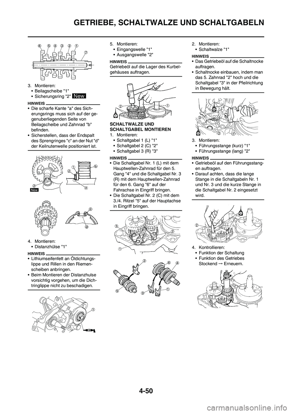 YAMAHA YZ125LC 2010 Betriebsanleitungen (in German) 4-50
GETRIEBE, SCHALTWALZE UND SCHALTGABELN
3. Montieren:
• Beilagscheibe "1"
• Sicherungsring "2"
• Die scharfe Kante "a" des Sich-
erungsrings muss sich auf der ge-
genuberliegenden Seite von YAMAHA YZ125LC 2010 Betriebsanleitungen (in German) 4-50
GETRIEBE, SCHALTWALZE UND SCHALTGABELN
3. Montieren:
• Beilagscheibe "1"
• Sicherungsring "2"
• Die scharfe Kante "a" des Sich-
erungsrings muss sich auf der ge-
genuberliegenden Seite von