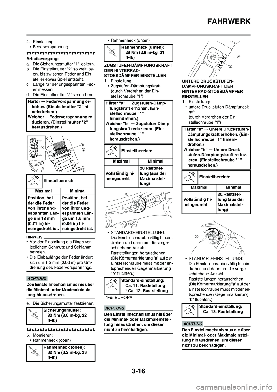 YAMAHA YZ125LC 2010 Betriebsanleitungen (in German) 3-16
FAHRWERK
4. Einstellung:
• Federvorspannung
Arbeitsvorgang:
a. Die Sicherungsmutter "1" lockern.
b. Die Einstellmutter "2" so weit lös-
en, bis zwischen Feder und Ein-
steller etwas Spiel ents YAMAHA YZ125LC 2010 Betriebsanleitungen (in German) 3-16
FAHRWERK
4. Einstellung:
• Federvorspannung
Arbeitsvorgang:
a. Die Sicherungsmutter "1" lockern.
b. Die Einstellmutter "2" so weit lös-
en, bis zwischen Feder und Ein-
steller etwas Spiel ents