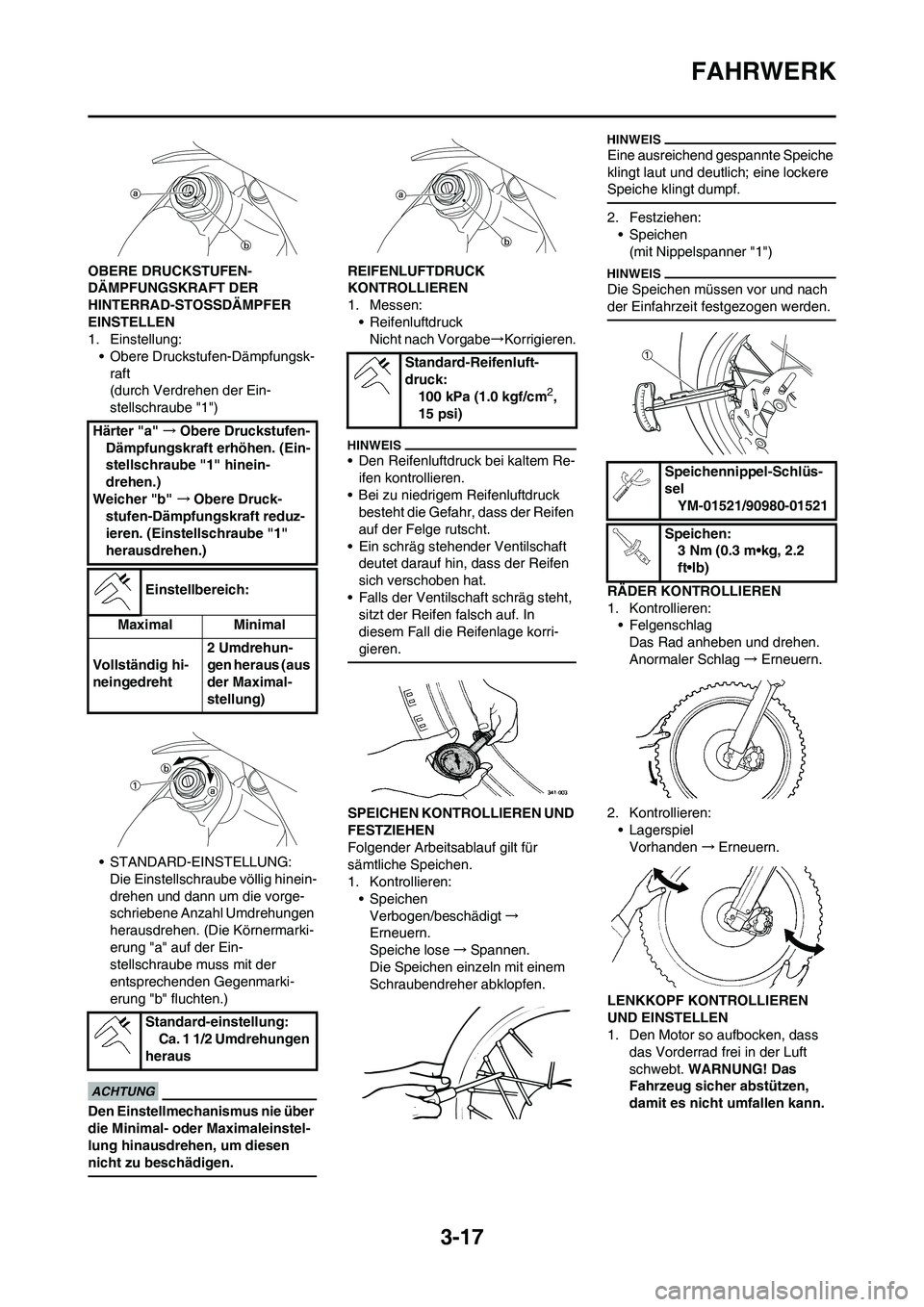 YAMAHA YZ125LC 2010 Betriebsanleitungen (in German) 3-17
FAHRWERK
OBERE DRUCKSTUFEN-
DÄMPFUNGSKRAFT DER
HINTERRAD-STOSSDÄMPFER
EINSTELLEN
1. Einstellung:
• Obere Druckstufen-Dämpfungsk-
raft
(durch Verdrehen der Ein-
stellschraube "1")
• STAND YAMAHA YZ125LC 2010 Betriebsanleitungen (in German) 3-17
FAHRWERK
OBERE DRUCKSTUFEN-
DÄMPFUNGSKRAFT DER
HINTERRAD-STOSSDÄMPFER
EINSTELLEN
1. Einstellung:
• Obere Druckstufen-Dämpfungsk-
raft
(durch Verdrehen der Ein-
stellschraube "1")
• STAND