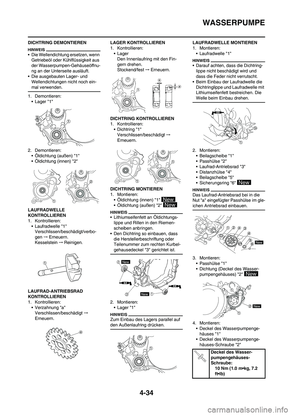 YAMAHA YZ125LC 2010 Betriebsanleitungen (in German) 4-34
WASSERPUMPE
DICHTRING DEMONTIEREN
• Die Wellendichtung ersetzen, wenn
Getriebeöl oder Kühlflüssigkeit aus
der Wasserpumpen-Gehäuseöffnu-
ng an der Unterseite ausläuft.
• Die ausgebaut YAMAHA YZ125LC 2010 Betriebsanleitungen (in German) 4-34
WASSERPUMPE
DICHTRING DEMONTIEREN
• Die Wellendichtung ersetzen, wenn
Getriebeöl oder Kühlflüssigkeit aus
der Wasserpumpen-Gehäuseöffnu-
ng an der Unterseite ausläuft.
• Die ausgebaut