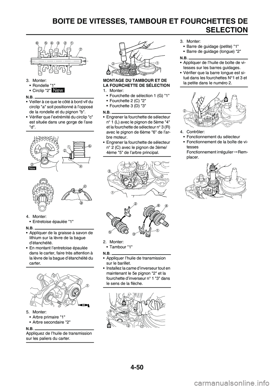 YAMAHA YZ125LC 2010 Notices Demploi (in French) 4-50
BOITE DE VITESSES, TAMBOUR ET FOURCHETTES DE
SELECTION
3. Monter:
• Rondelle "1"
• Circlip "2"
• Veiller à ce que le côté à bord vif du
circlip "a" soit positionné à l’opposé
de YAMAHA YZ125LC 2010 Notices Demploi (in French) 4-50
BOITE DE VITESSES, TAMBOUR ET FOURCHETTES DE
SELECTION
3. Monter:
• Rondelle "1"
• Circlip "2"
• Veiller à ce que le côté à bord vif du
circlip "a" soit positionné à l’opposé
de
