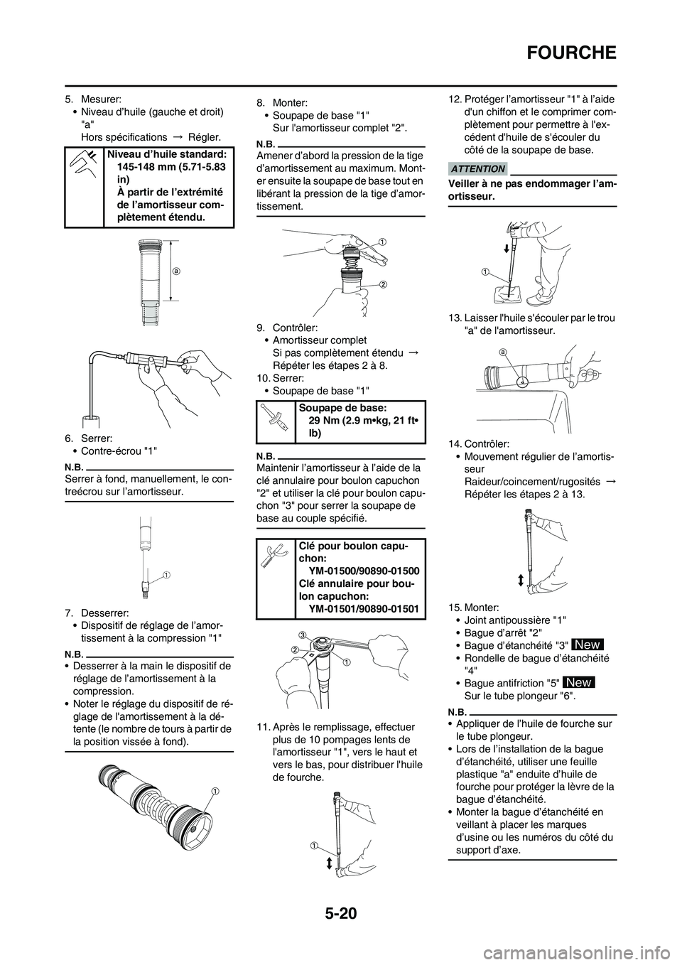 YAMAHA YZ125LC 2010 Notices Demploi (in French) 5-20
FOURCHE
5. Mesurer:
• Niveau d’huile (gauche et droit)
"a"
Hors spécifications → Régler.
6. Serrer:
• Contre-écrou "1"
Serrer à fond, manuellement, le con-
treécrou sur l’amortiss YAMAHA YZ125LC 2010 Notices Demploi (in French) 5-20
FOURCHE
5. Mesurer:
• Niveau d’huile (gauche et droit)
"a"
Hors spécifications → Régler.
6. Serrer:
• Contre-écrou "1"
Serrer à fond, manuellement, le con-
treécrou sur l’amortiss