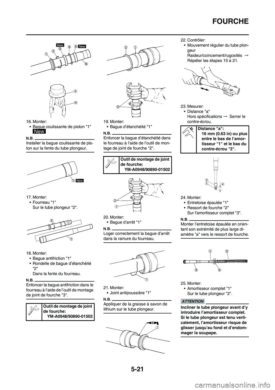 YAMAHA YZ125LC 2010  Notices Demploi (in French) 5-21
FOURCHE
16. Monter:
• Bague coulissante de piston "1" 
Installer la bague coulissante de pis-
ton sur la fente du tube plongeur.
17. Monter:
• Fourreau "1"
Sur le tube plongeur "2".
18. Monte