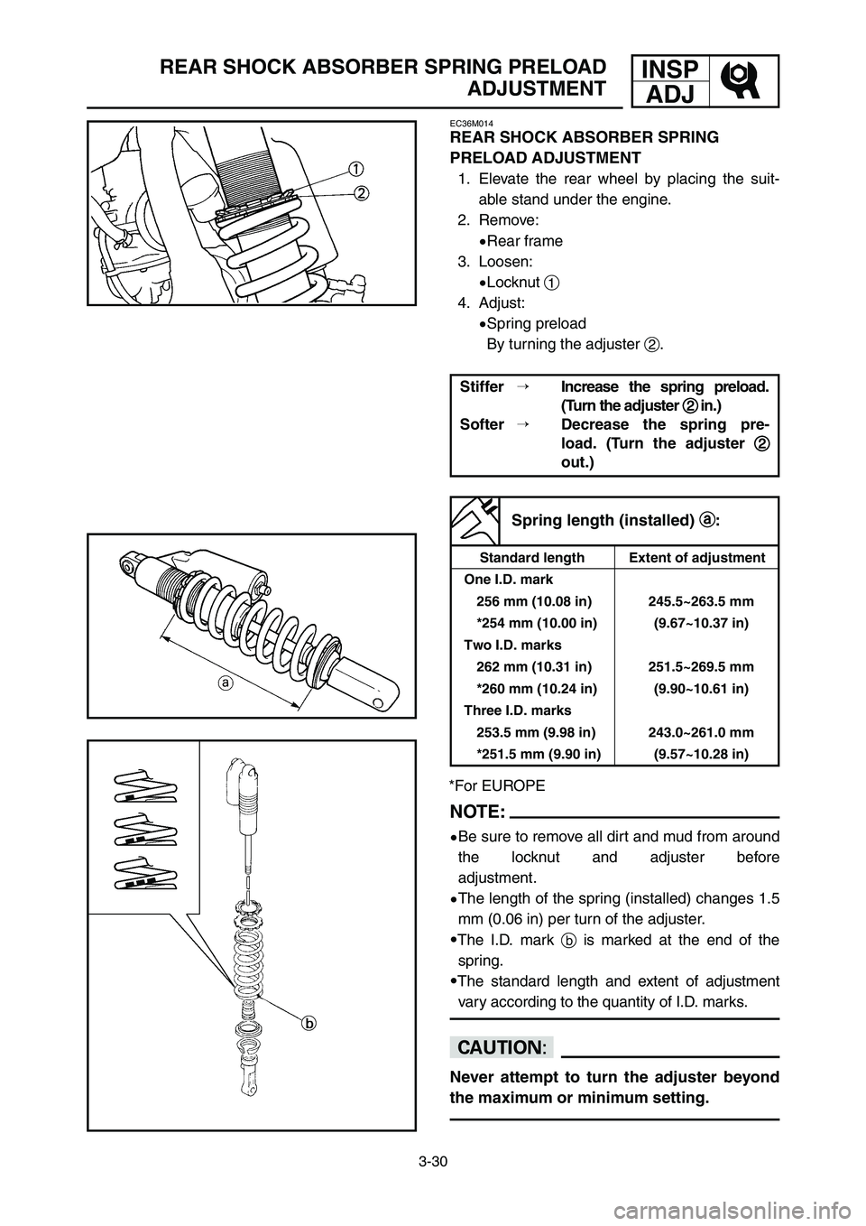 YAMAHA YZ125LC 2007  Notices Demploi (in French) NOTE:
9Be sure to remove all dirt and mud from around
the locknut and adjuster before
adjustment.
9The length of the spring (installed) changes 1.5
mm (0.06 in) per turn of the adjuster.
9The I.D. mar
