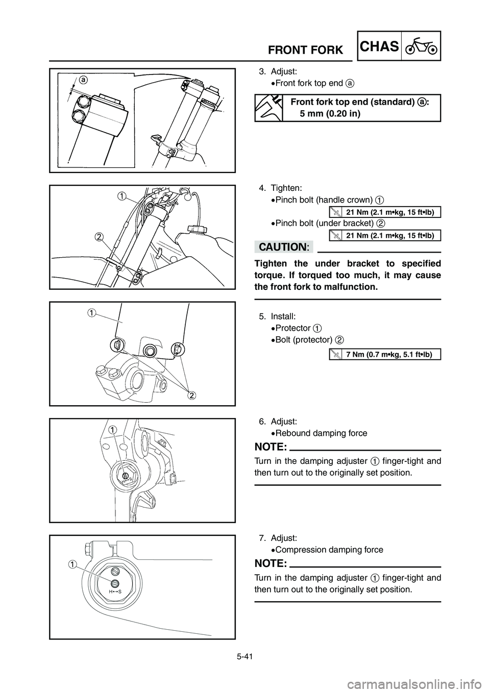 YAMAHA YZ125LC 2007 Manuale duso (in Italian) 5-41
CHASFRONT FORK
6. Adjust:
9Rebound damping force
NOTE:
Turn in the damping adjuster 1finger-tight and
then turn out to the originally set position.
5. Install:
9Protector 1
9Bolt (protector) 2
7 YAMAHA YZ125LC 2007 Manuale duso (in Italian) 5-41
CHASFRONT FORK
6. Adjust:
9Rebound damping force
NOTE:
Turn in the damping adjuster 1finger-tight and
then turn out to the originally set position.
5. Install:
9Protector 1
9Bolt (protector) 2
7