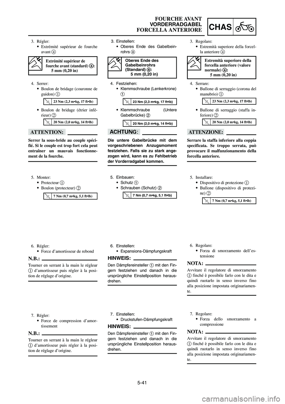 YAMAHA YZ125LC 2006  Notices Demploi (in French) 3. Einstellen:
9Oberes Ende des Gabelbein-
rohrs a
4. Festziehen:
9Klemmschraube (Lenkerkrone)
1
9Klemmschraube (Untere
Gabelbrücke) 2
dD
Die untere Gabelbrücke mit dem
vorgeschriebenen Anzugsmoment