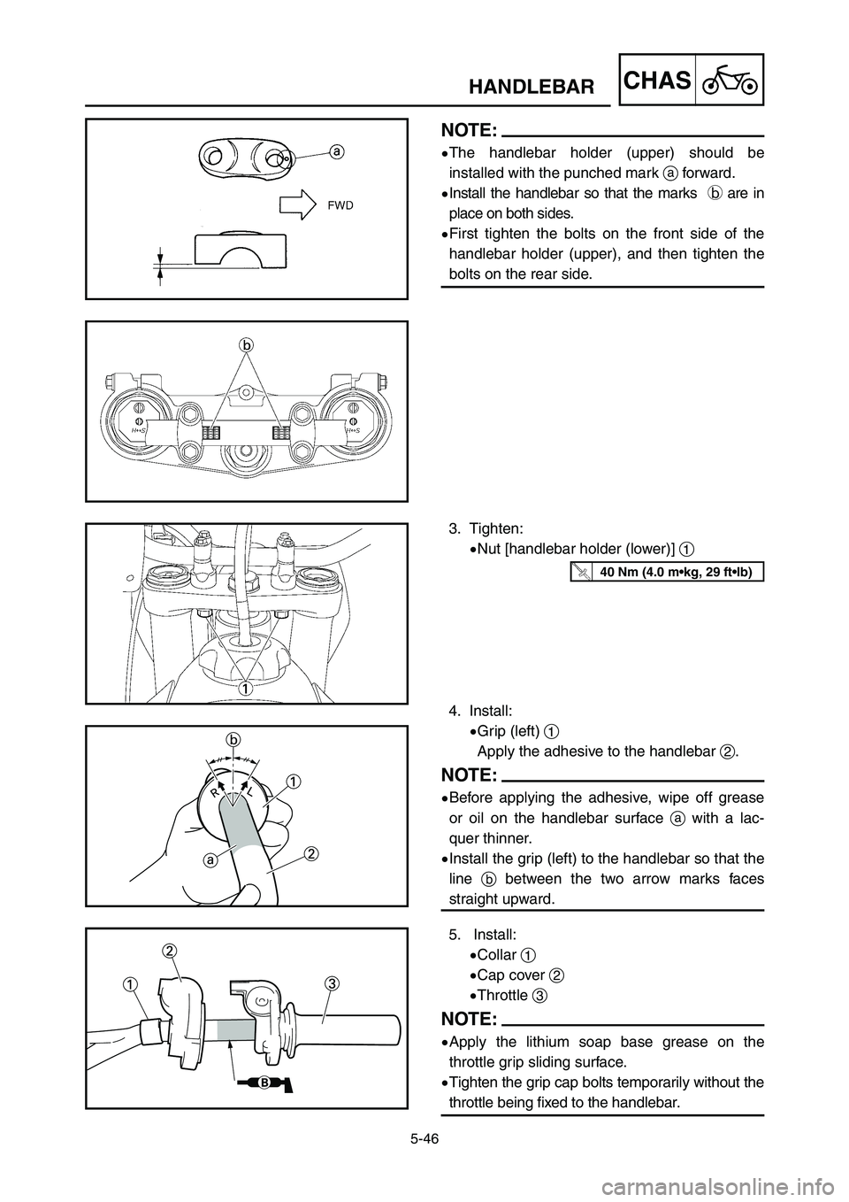 YAMAHA YZ125LC 2006  Notices Demploi (in French) 5-46
CHASHANDLEBAR
5. Install:
9Collar 1
9Cap cover 2
9Throttle 3
NOTE:
9Apply the lithium soap base grease on the
throttle grip sliding surface.
9Tighten the grip cap bolts temporarily without the
th