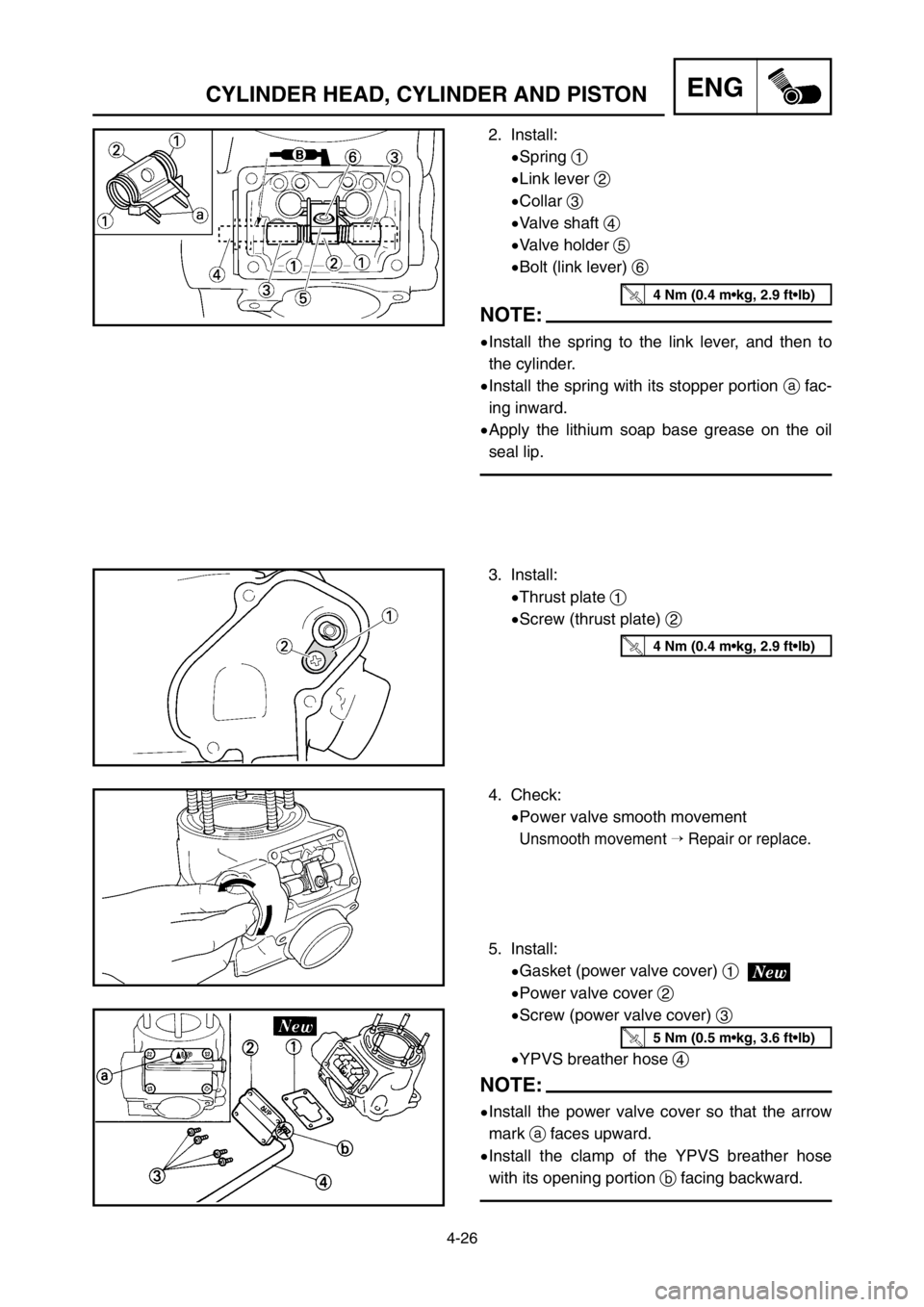 YAMAHA YZ125LC 2005  Owners Manual 4-26
ENGCYLINDER HEAD, CYLINDER AND PISTON
2. Install:
9Spring 1
9Link lever 2
9Collar 3
9Valve shaft 4
9Valve holder 5
9Bolt (link lever) 6
NOTE:
9Install the spring to the link lever, and then to
th