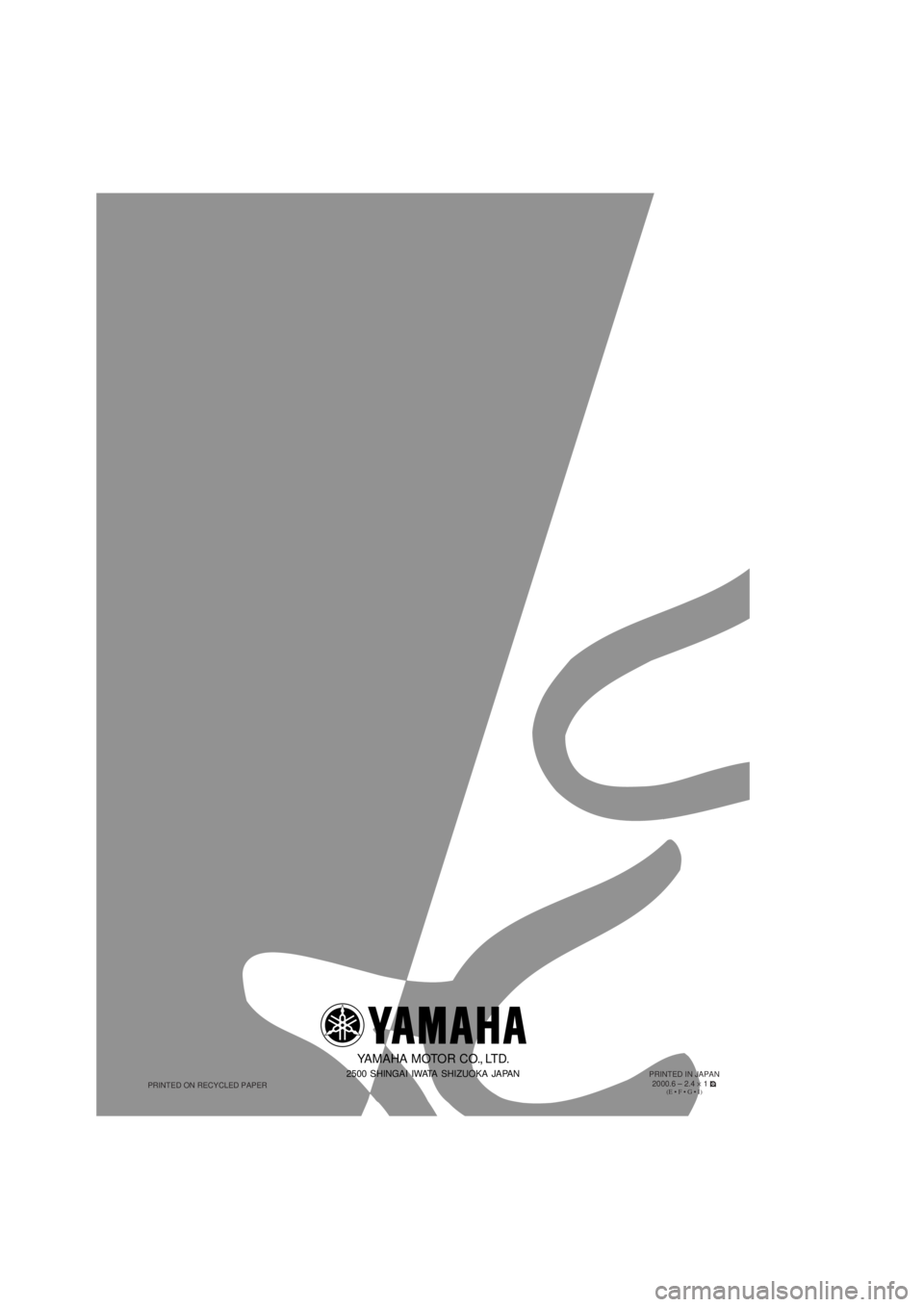 YAMAHA YZ125LC 2001 Betriebsanleitungen (in German) PRINTED IN JAPAN
2000.6 – 2.4 ´1 !(E • F • G • I)PRINTED ON RECYCLED PAPER
YAMAHA MOTOR CO., LTD.
2500 SHINGAI IWATA SHIZUOKA JAPAN
YZ125(
N)
/LC
5MV -9-30 HYOUSHI (QX3.3J) 00.10.12 18:06 y YAMAHA YZ125LC 2001 Betriebsanleitungen (in German) PRINTED IN JAPAN
2000.6 – 2.4 ´1 !(E • F • G • I)PRINTED ON RECYCLED PAPER
YAMAHA MOTOR CO., LTD.
2500 SHINGAI IWATA SHIZUOKA JAPAN
YZ125(
N)
/LC
5MV -9-30 HYOUSHI (QX3.3J) 00.10.12 18:06 y