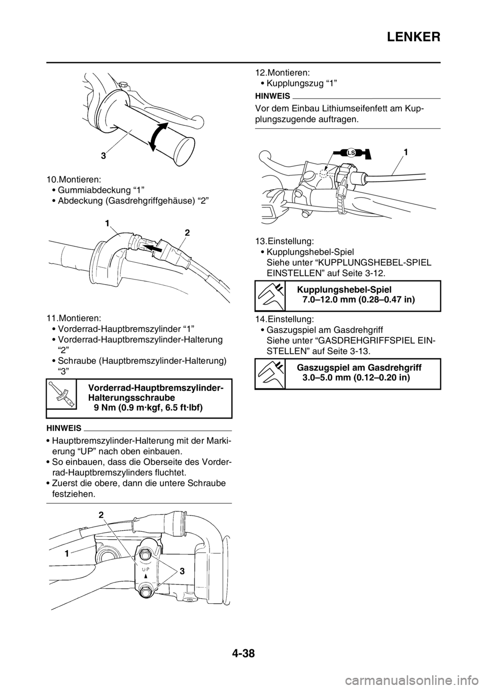 YAMAHA YZ250F 2016  Betriebsanleitungen (in German) LENKER
4-38
10.Montieren:
• Gummiabdeckung “1”
• Abdeckung (Gasdrehgriffgehäuse) “2”
11.Montieren:
• Vorderrad-Hauptbremszylinder “1”
• Vorderrad-Hauptbremszylinder-Halterung 
“