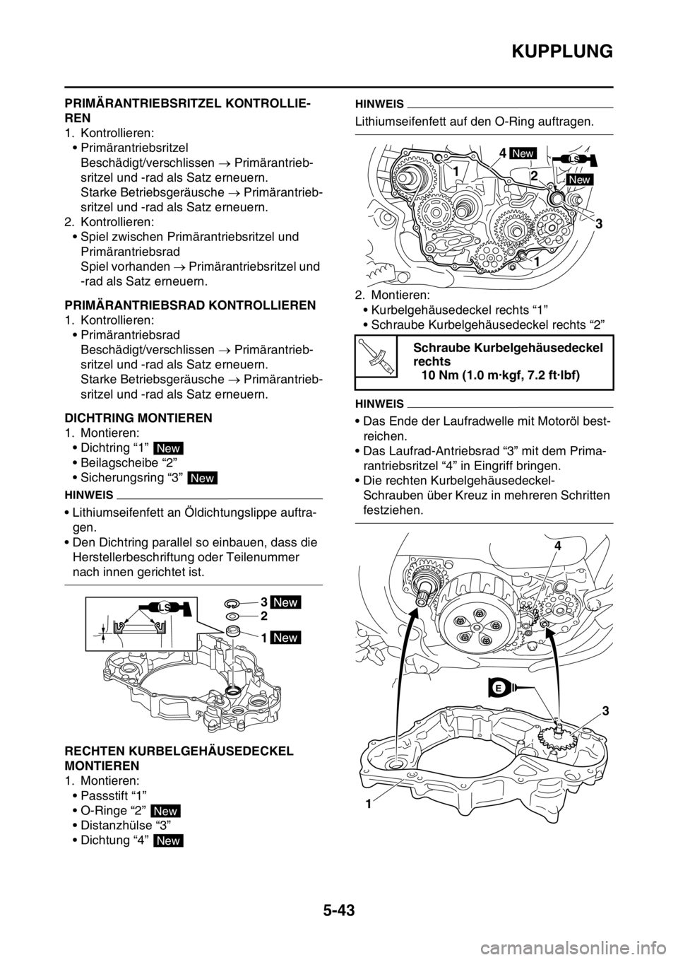 YAMAHA YZ250F 2016 Betriebsanleitungen (in German) KUPPLUNG
5-43
GAS1SM5243PRIMÄRANTRIEBSRITZEL KONTROLLIE-
REN
1. Kontrollieren:
• Primärantriebsritzel
Beschädigt/verschlissen Primärantrieb-
sritzel und -rad als Satz erneuern.
Starke Betrie YAMAHA YZ250F 2016 Betriebsanleitungen (in German) KUPPLUNG
5-43
GAS1SM5243PRIMÄRANTRIEBSRITZEL KONTROLLIE-
REN
1. Kontrollieren:
• Primärantriebsritzel
Beschädigt/verschlissen Primärantrieb-
sritzel und -rad als Satz erneuern.
Starke Betrie