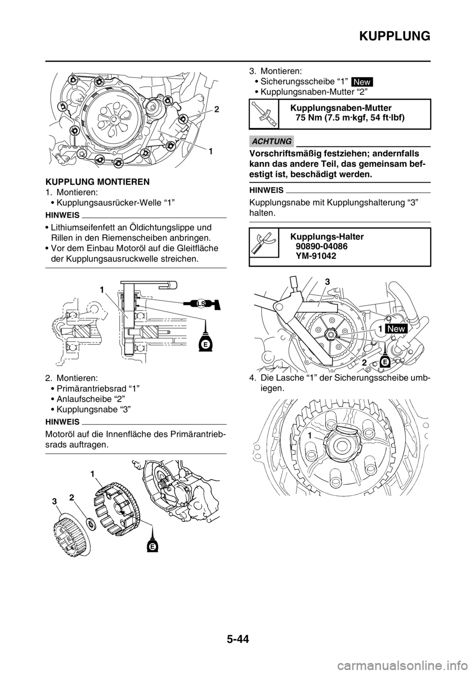 YAMAHA YZ250F 2016 Betriebsanleitungen (in German) KUPPLUNG
5-44
GAS1SM5247KUPPLUNG MONTIEREN
1. Montieren:
• Kupplungsausrücker-Welle “1”
HINWEIS
• Lithiumseifenfett an Öldichtungslippe und
Rillen in den Riemenscheiben anbringen.
• Vor d YAMAHA YZ250F 2016 Betriebsanleitungen (in German) KUPPLUNG
5-44
GAS1SM5247KUPPLUNG MONTIEREN
1. Montieren:
• Kupplungsausrücker-Welle “1”
HINWEIS
• Lithiumseifenfett an Öldichtungslippe und
Rillen in den Riemenscheiben anbringen.
• Vor d