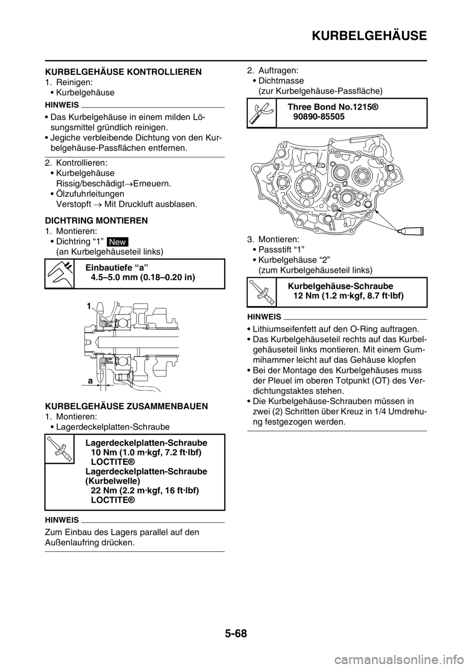 YAMAHA YZ250F 2016 Betriebsanleitungen (in German) KURBELGEHÄUSE
5-68
GAS1SM5282KURBELGEHÄUSE KONTROLLIEREN
1. Reinigen:
• Kurbelgehäuse
HINWEIS
• Das Kurbelgehäuse in einem milden Lö-
sungsmittel gründlich reinigen.
• Jegiche verbleibende YAMAHA YZ250F 2016 Betriebsanleitungen (in German) KURBELGEHÄUSE
5-68
GAS1SM5282KURBELGEHÄUSE KONTROLLIEREN
1. Reinigen:
• Kurbelgehäuse
HINWEIS
• Das Kurbelgehäuse in einem milden Lö-
sungsmittel gründlich reinigen.
• Jegiche verbleibende