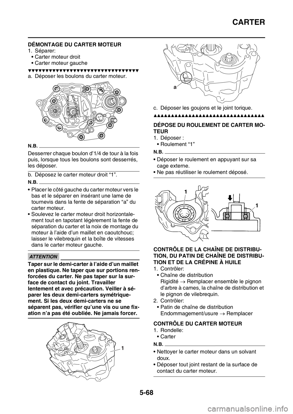 YAMAHA YZ250F 2015 Notices Demploi (in French) CARTER
5-68
FAS1SM5279DÉMONTAGE DU CARTER MOTEUR
1. Séparer:
• Carter moteur droit
• Carter moteur gauche
▼▼▼▼▼▼▼▼▼▼▼▼▼▼▼▼▼▼▼▼▼▼▼▼▼▼▼▼▼ YAMAHA YZ250F 2015 Notices Demploi (in French) CARTER
5-68
FAS1SM5279DÉMONTAGE DU CARTER MOTEUR
1. Séparer:
• Carter moteur droit
• Carter moteur gauche
▼▼▼▼▼▼▼▼▼▼▼▼▼▼▼▼▼▼▼▼▼▼▼▼▼▼▼▼▼